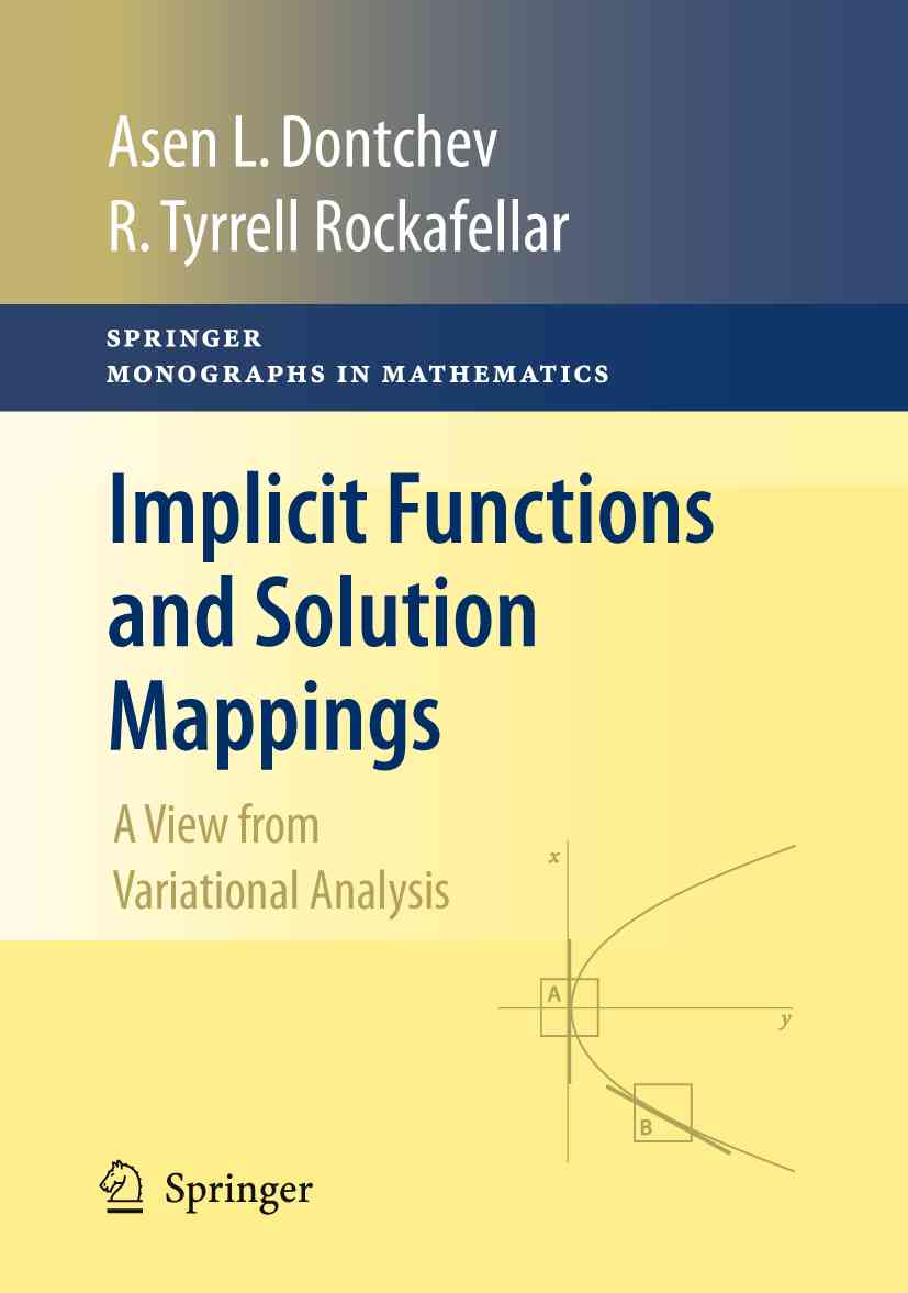 Implicit functions and solution mappings: A view from variational analysis Asen L. Dontchev, R. Tyrrell Rockafellar